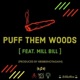 Puff Them Woods feat Bibbsmon Single