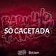 Só Cacetada feat Silva Mc MC SATI MARCONEX Mc 7 Belo Single