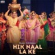 Hik Naal La Ke Single