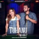 Tuhanu Ki Aa Single