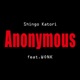 Anonymous feat WONK Single
