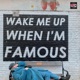 Wake me up when I m famous EP