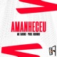 Amanheceu Single