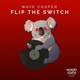 Flip the Switch Single