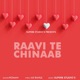 Raavi Te Chinaab Single
