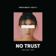 No Trust feat Mcflyy Single