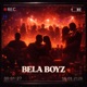 BELA BOYZ Single