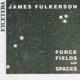James Fulkerson Force Fields and Spaces for trombone