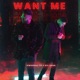 Want Me feat GVL Khan Single