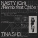 Nasty Girl Remix feat Chlöe Single