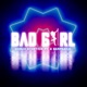 Bad Girl feat X Sarpanch Single
