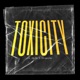 Toxicity feat Ek Tarfa Single