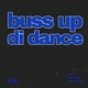 Buss up Di Dance Single