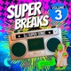 Super Breaks Volume 3 EP