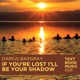 If You re Lost I ll Be Your Shadow Part 1