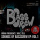 SOUNDS of BASSCREW EP Vol 1