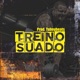 Treino Suado Single