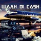 Waah Di Cash Single