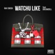 Watchu Like Single