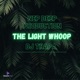 The Light Whoop Single