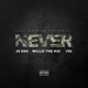 Never feat JD Era Willie the Kid Vel Single