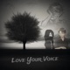 Love Your Voice Single