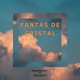 Fantas de Cristal Single
