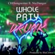 Whole Prty Drunk feat NicDanger Single