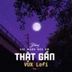 Chỉ Muốn Bên Em Thật Gần VUX Lofi Single