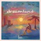 Dreamland Single