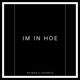 IM IN HOE feat LUCASS G Single
