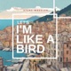 I m Like a Bird Single