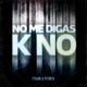NO ME DIGAS K NO Single