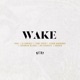 Wake feat Thre IV Conerly Tone Spain Eshon Burgundy Jeremiah Bligen Jay Cabassa Chvrch Single