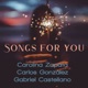 Songs for You feat Carolina Zapata