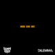 Unohda Kaikki Muut feat Dilemma Single