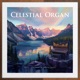 Celestial Organ
