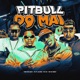 PITBULL DO MAL Single
