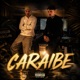 CARAIBE feat mgk666 mgl Single