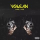 VOLCAN 1 feat L vibe Single
