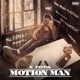 Motion Man