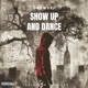 Show Up And Dance Single