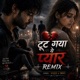 Tut Gaya Ye Pyar Remix Single