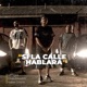 SI LA CALLE HABLARA feat Dheubkastro Natre corino Single
