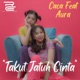 Takut Jatuh Cinta feat aura Single