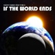 If the World Ends feat Tori K Single