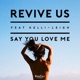 Say You Love Me feat Kelli Leigh Single