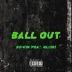 Ball Out feat Glkid Single