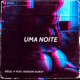 Uma Noite feat Robson Durap Single