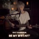 Be My Mistake Single